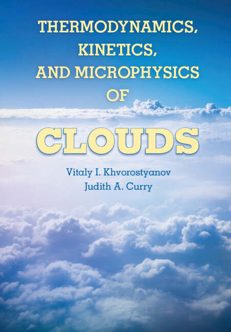 Thermodynamics, Kinetics, And Microphysics Of Clouds