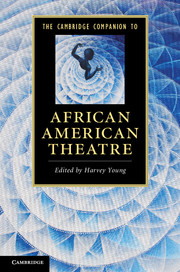 The Cambridge Companion to African American Theatre