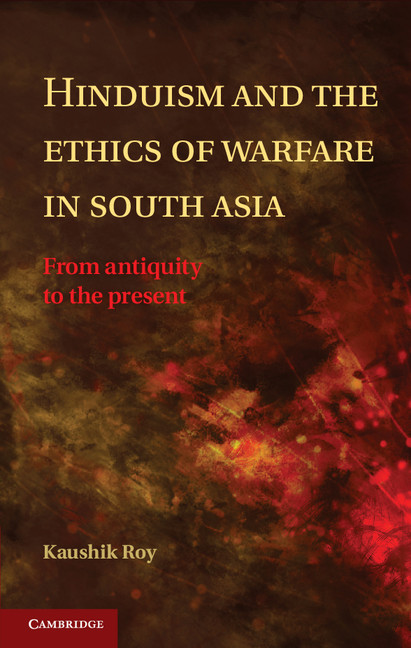 Kautilya S Kutayuddha Chapter 3 Hinduism And The Ethics Of Warfare In South Asia