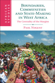 Boundaries, Communities and State-Making in West Africa