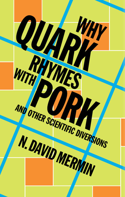 Why Quark Rhymes with Pork