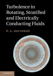 Turbulence in Rotating, Stratified and Electrically Conducting Fluids
