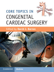Core Topics in Congenital Cardiac Surgery