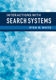 Interactions with Search Systems