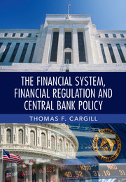The Financial System, Financial Regulation and Central Bank Policy