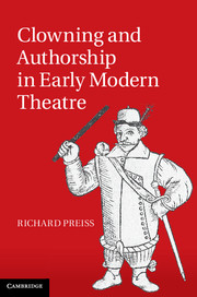 Clowning and Authorship in Early Modern Theatre