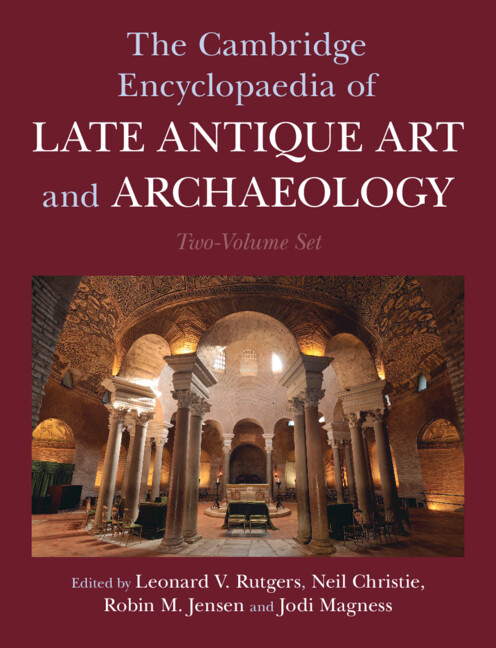 The Cambridge Encyclopaedia of Late Antique Art and Archaeology 2 Volume Hardback Set