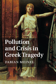 Pollution and Crisis in Greek Tragedy