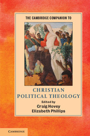 The Cambridge Companion to Christian Political Theology