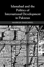 Islamabad and the Politics of International Development in Pakistan