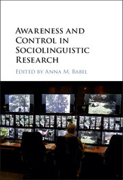 Awareness and Control in Sociolinguistic Research