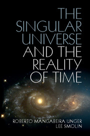 The Singular Universe and the Reality of Time