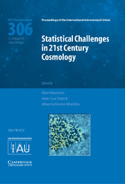 Statistical Challenges in 21st Century Cosmology (IAU S306)