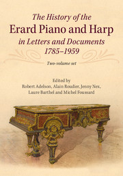 The History of the Erard Piano and Harp in Letters and Documents, 1785–1959