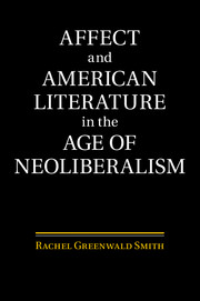 Affect and American Literature in the Age of Neoliberalism