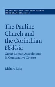 The Pauline Church and the Corinthian <I>Ekklesia</I>