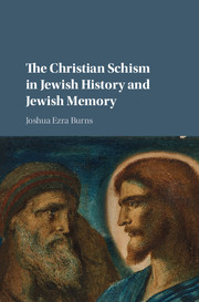 The Christian Schism in Jewish History and Jewish Memory