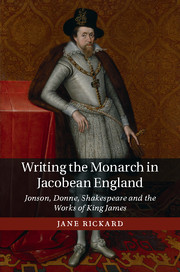 Writing the Monarch in Jacobean England