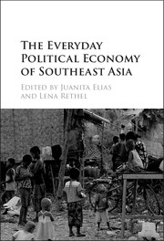 The Everyday Political Economy of Southeast Asia