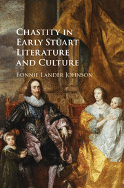 Chastity in Early Stuart Literature and Culture