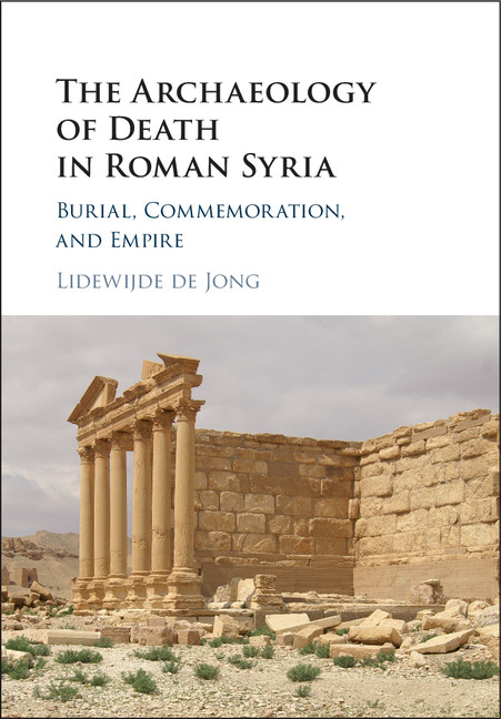 The Archaeology of Death in Roman Syria