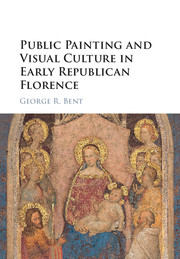 Public Painting and Visual Culture in Early Republican Florence