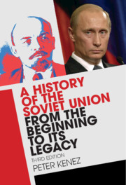 A History of the Soviet Union from the Beginning to its Legacy