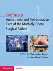 Core Topics in Anaesthesia and Peri-operative Care of the Morbidly Obese Surgical Patient