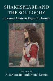 Shakespeare and the Soliloquy in Early Modern English Drama