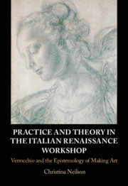 Practice and Theory in the Italian Renaissance Workshop