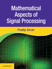 Mathematical Aspects of Signal Processing