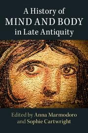 A History of Mind and Body in Late Antiquity