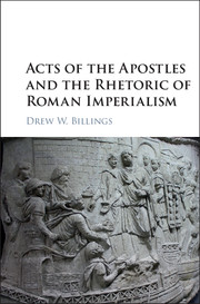 Acts of the Apostles and the Rhetoric of Roman Imperialism