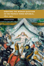 Debating the Woman Question in the French Third Republic, 1870–1920