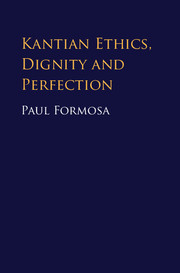 Kantian Ethics, Dignity and Perfection