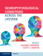 Neuropsychological Conditions Across the Lifespan