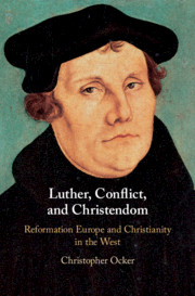 Luther, Conflict, and Christendom