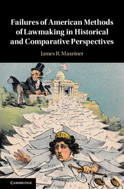 Failures of American Methods of Lawmaking in Historical and Comparative Perspectives