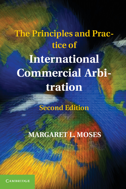 The Principles and Practice of International Commercial Arbitration