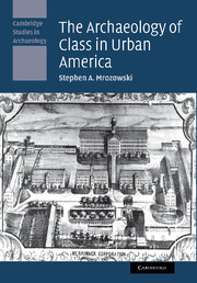 The Archaeology of Class in Urban America