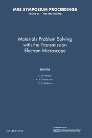 Materials Problem Solving with the Transmission Electron Microscope