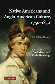 Native Americans and Anglo-American Culture, 1750–1850