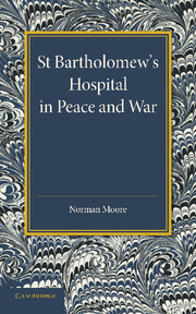 St Bartholomew's Hospital in Peace and War