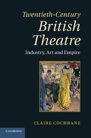 Twentieth-Century British Theatre