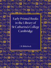 Early Printed Books in the Library of St Catharine's College Cambridge