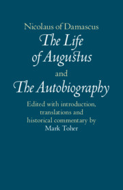 Nicolaus of Damascus: The Life of Augustus and The Autobiography