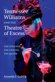 Tennessee Williams and the Theatre of Excess