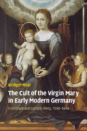 The Cult of the Virgin Mary in Early Modern Germany