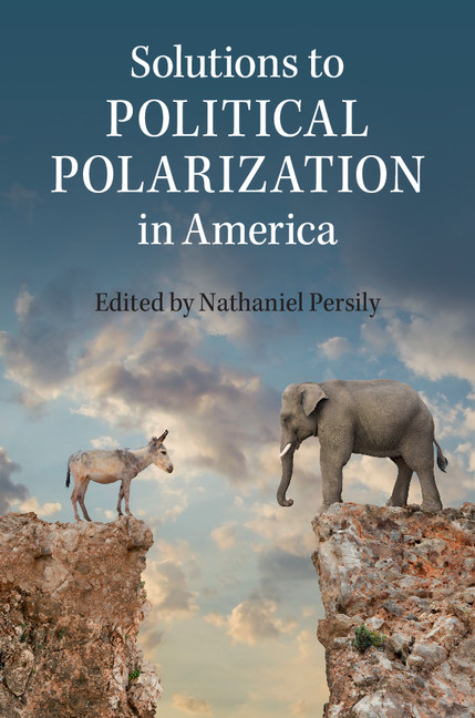 Causes And Consequences Of Polarization Chapter 2 Solutions To Political Polarization In America 