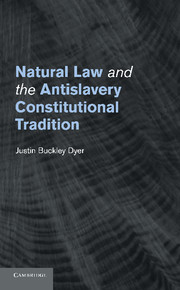 Natural Law and the Antislavery Constitutional Tradition